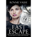 Fast Escape: When her dark past threatens to take her prisoner, her only chance is to make a FAST ESCAPE...