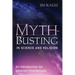 Myth-Busting in Science and Religion: An Introduction for Ignorant Intellectuals