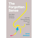 The Forgotten Sense: The New Science of Smell--And the Extraordinary Power of the Nose