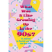 What Was It Like Growing Up in the 90s?: A Journal to Revisit and Share the Rad 90s