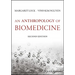 An Anthropology of Biomedicine