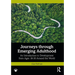 Journeys Through Emerging Adulthood: An Introduction to Development from Ages 18-30 Around the World