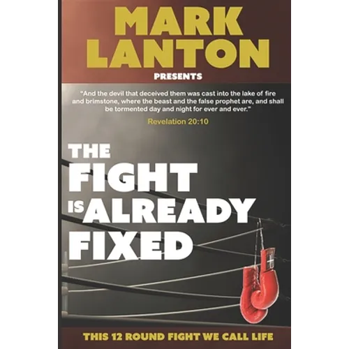 The Fight is Already Fixed: This 12 Round Fight We Call Life