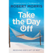 Take the Day Off: Receiving God's Gift of Rest