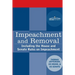 Impeachment and Removal: Including the House and Senate Rules on Impeachment