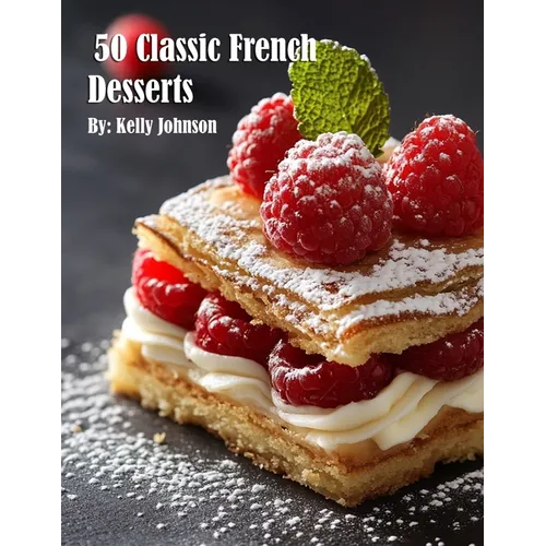 50 Classic French Desserts