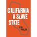 California, a Slave State