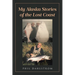 My Alaska: Stories of the Lost Coast