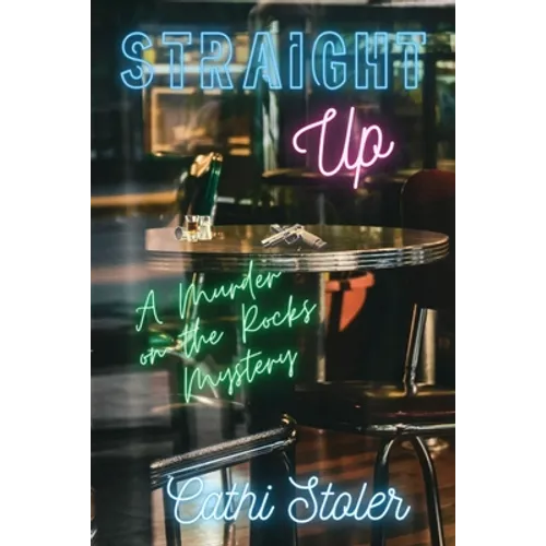 Straight Up: A Murder on the Rocks Mystery