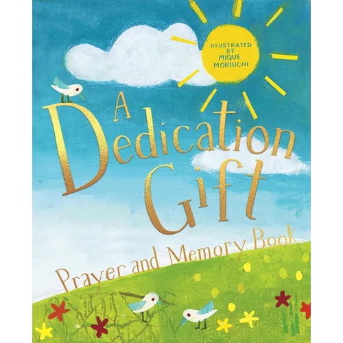 A Dedication Gift Prayer and Memory Book