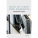 Rays of Light and Darkness