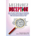 Deception: A true story about wounded souls, who extrapolated a murder conspiracy, from the ambiguous moments that occurred during the last months of
