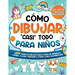 Cómo dibujar "casi" todo para niños: 300 Simpáticos Dibujos Paso a Paso de Animales, Comida, Cartas, Fantasía y Otras Cosas Asombrosas