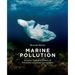 Marine Pollution: Sources, Fate and Effects of Pollutants in Coastal Ecosystems