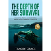 The Depth of Her Survival: Healing From Narcissistic Abuse and Coercive Control
