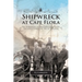 Shipwreck at Cape Flora: The Expeditions of Benjamin Leigh Smith, England's Forgotten Arctic Explorer Volume 16