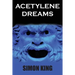 Acetylene Dreams: Far Beyond