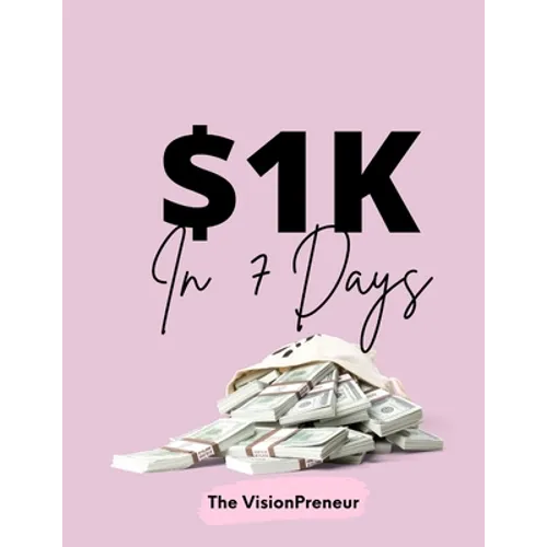 $1k in 7 Days