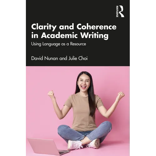 Clarity and Coherence in Academic Writing: Using Language as a Resource