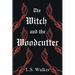 The Witch and the Woodcutter