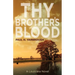 Thy Brother's Blood: A Louisiana Novel