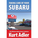Taking Care of Your Subaru: The Ultimate Subaru Owner's Guide