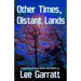 Other Times, Distant Lands