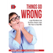 Things Go Wrong: Legal Minefields that Business Owners Hate But Have to Deal With