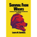 Survival from Wolves: Testimony of Trials, Tribulation and Deliverance by My Savior