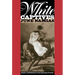 White Captives: Gender and Ethnicity on the American Frontier