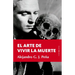 Arte de Vivir La Muerte, El