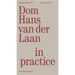 DOM Hans Van Der Laan in Practice: A Design Manual