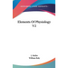 Elements Of Physiology V2
