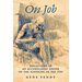 On Job: Reflections of an Accomplished Sinner on the Suffering of the Just