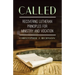 Called: Recovering Lutheran Principles for Ministry and Vocation
