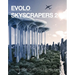 Evolo Skyscrapers 2: 150 New Projects Redefine Building High