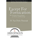 Except for Fornication: The Teaching of the Lord Jesus on Divorce and Remarriage