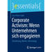 Corporate Activism: Wenn Unternehmen Sich Engagieren: Einordnung, Motive, Umsetzung