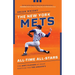 The New York Mets All-Time All-Stars: The Best Players at Each Position for the Amazin's
