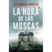 La Hora de Las Moscas / The Hour of the Flies