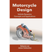Motorcycle Design: Vehicle Dynamics Concepts and Applications