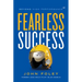Fearless Success: Beyond High Performance