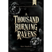 A Thousand Burning Ravens