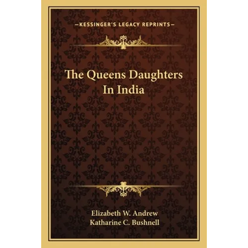 The Queens Daughters In India