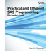 Practical and Efficient SAS Programming: The Insider's Guide