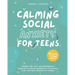 Calming Social Anxiety for Teens