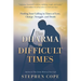 The Dharma in Difficult Times: Finding Your Calling in Times of Loss, Change, Struggle, and Doubt