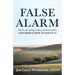 False Alarm: You're Not Going Crazy, You Have Panic, and Here's How to Solve It