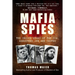 Mafia Spies: The Inside Story of the Cia, Gangsters, Jfk, and Castro