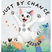 Just By Chance: A True Rescue Love Story